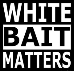 White Bait Matters