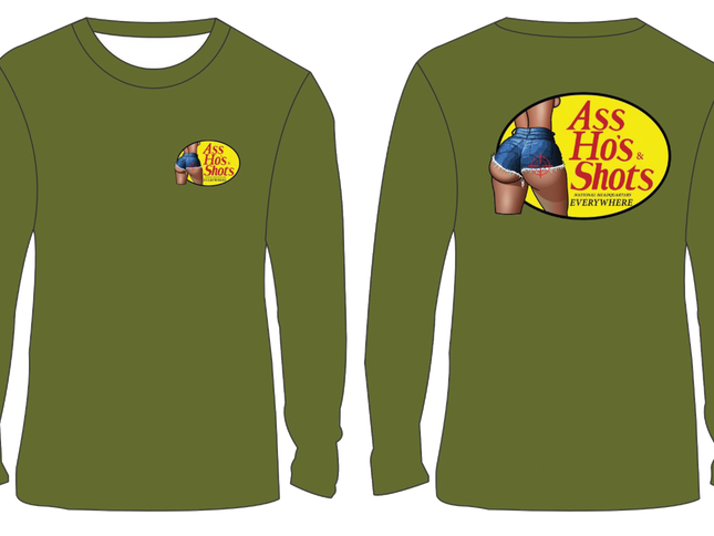 Ass, Ho's & Shots Long Sleeve