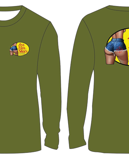 Ass, Ho's & Shots Long Sleeve