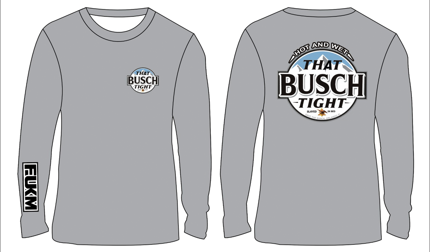 That Busch Tight FUKM