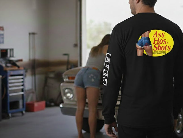 Ass, Ho's & Shots Long Sleeve